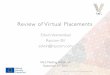 Review of Virtual Placements
