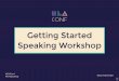 Getting Started Speaking Workshop - ELA Conf