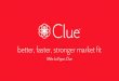 "Better, faster, stronger market fit" by Mike LaVigne, Co-founder & Head of Product at Clue