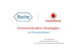Roche vs Vodafone - Communication Strategies in perspective