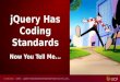 jQuery Has Coding Standards