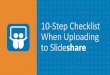 10 Step Checklist When Uploading to Slideshare