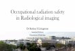 Occupational radiation safety in Radiological imaging, Dr. Roshan S Livingstone