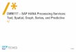 Dmm117 – SAP HANA Processing Services Text Spatial Graph Series and Predictive