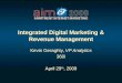 "Integrated Digital Marketing and Revenue Management" - Kevin Geraghty (360i) - Apartment Internet Marketing Conference 2009