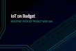 IoT on budget