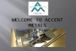 Welcome to Accent Metals, Inc