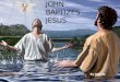 Gracious Jesus: John BaptizesJesus