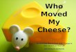 Who moved my cheese   new version2