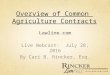 Lawline:  Overview of Common Agriculture Contracts