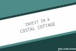 The benefits of advantages of investing in a costal cottage