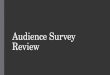 Audience Survey Review