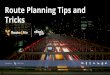 Route planning tips and tricks
