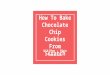 Wiki-How to Make Chocolate Chip Cookies From Scratch