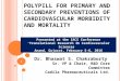 Polypill for primary and secondary preventions of cardiovascular