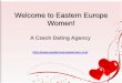 Welcome to eastern europe women!