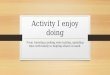 Activity i enjoy doing