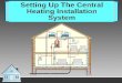 Setting Up The Central Heating Installation System