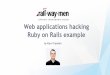 RoR Workshop - Web applications hacking - Ruby on Rails example