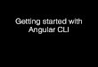 Getting started with Angular CLI