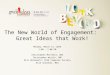 The New World of (Member) Engagement: Great Ideas that Work!