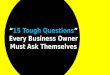 15 Tough Questions Every Business Owner Must Ask Themselves