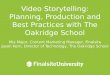 Video Storytelling: Planning, Production and Best Practices with The Oakridge School