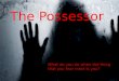 The possessor Poster