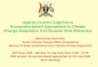 Uganda Country Experience Ecosystem-based Approaches to Climate Change Adaptation and Disaster Risk Reduction