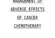Management of adverse effects of cancer chemotherapy  2