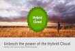 Stijn eyckmans   unleash the power of the hybrid cloud