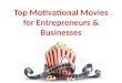 Top motivational movies for entrepreneurs and businesses slideshare