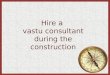 Why vastu consultancy is Important during the construction