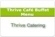 Thrive café buffet menu