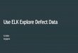 Using ELK Explore Defect Data