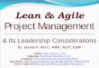 Lean & Agile Project Manaagement: Its Leadership Considerations
