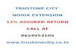 Trustone city, Call 9654953105, 9654953152,Trustone City Noida