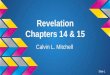 Revelation Chapters 14 & 15