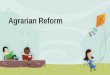 Agrarian reforms