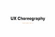 UX Choreography - Motion in UI (Metarefresh 2016)