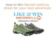 Your chance to WIN tough Merrell gear for your next adventure!