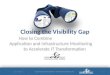 Closing the Visibility Gap | How to Combine Application & Infrastructure Monitoring to Accelerate IT Transformation