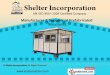 Prefabricated Structures by Shelter Incorporation, Mumbai