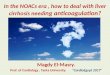 In the NOACs era , how to deal with liver cirrhosis needing anticoagulation?