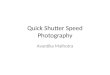 Quick Shutter Speed Photography