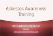 Asbestos Awareness Training | Best Asbestos Removal