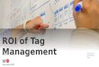 ROI of Tag Management for DMAW