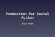 Production for Social Action