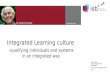 Bernd schmid integrated learning culture qualifying individuals and systems in an integrated way_systemic research  conference heidelberg 2017
