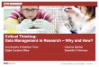 Critical Thinking: Data Management in Research - Why and How?